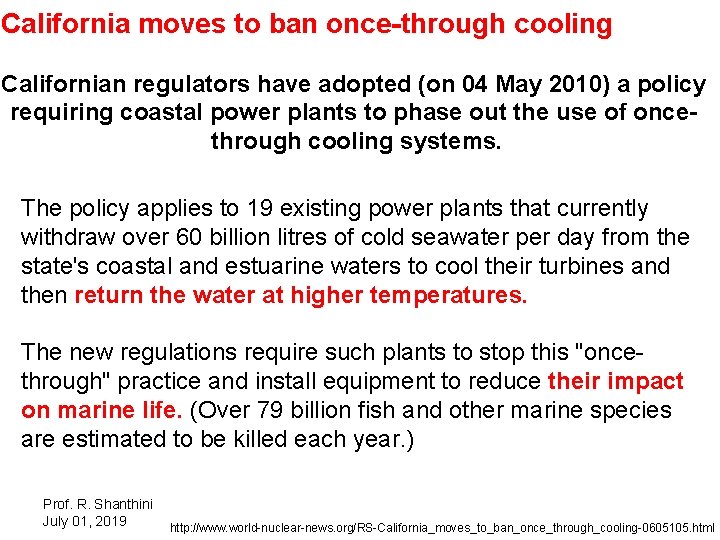 California moves to ban once-through cooling Californian regulators have adopted (on 04 May 2010)