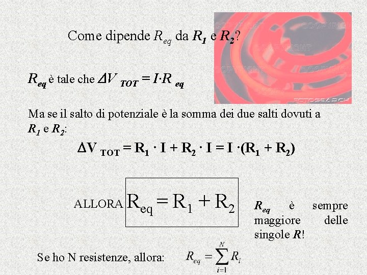 Come dipende Req da R 1 e R 2? Req è tale che V