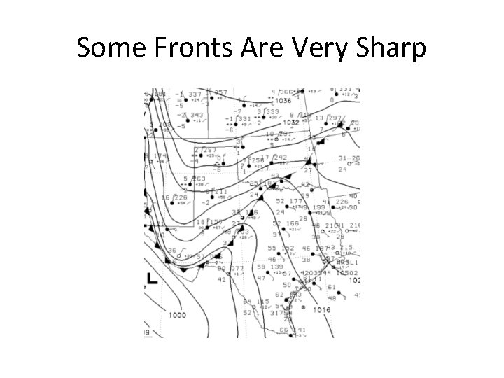 Some Fronts Are Very Sharp 
