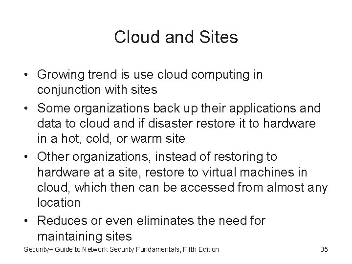 Cloud and Sites • Growing trend is use cloud computing in conjunction with sites