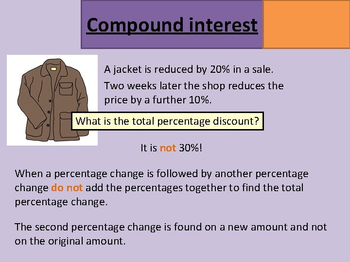 Compound interest MATHSWATCH CLIP 164 GRADE 5 A jacket is reduced by 20% in Compound interest MATHSWATCH CLIP 164 GRADE 5 A jacket is reduced by 20% in