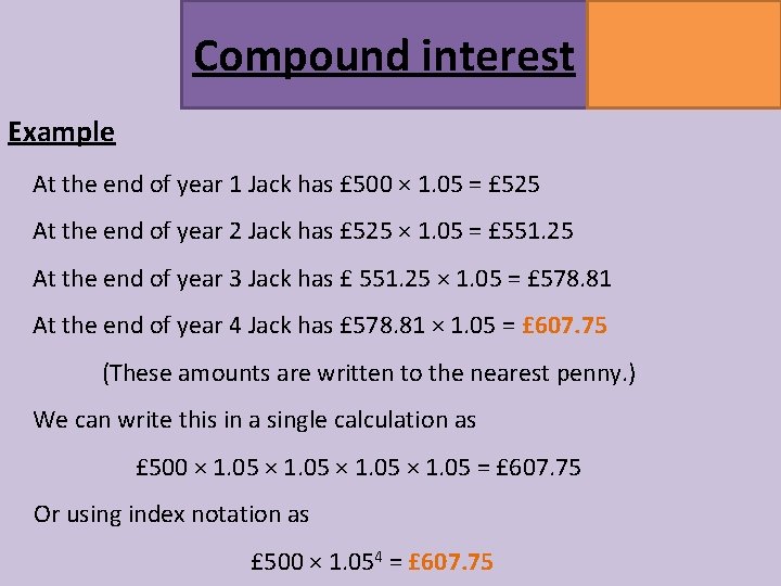 Compound interest MATHSWATCH CLIP 164 GRADE 5 Example At the end of year 1 Compound interest MATHSWATCH CLIP 164 GRADE 5 Example At the end of year 1