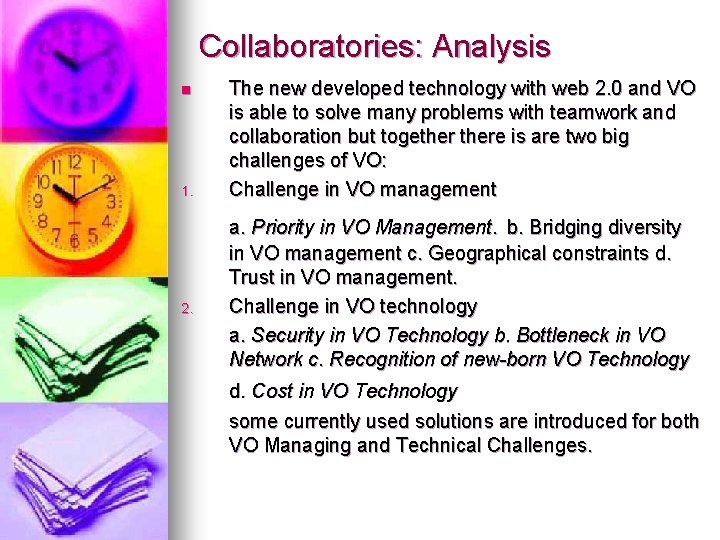 Collaboratories Tools for virtual collaboration of scientists SEMC