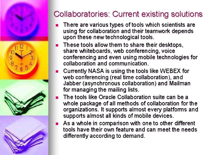 Collaboratories Tools for virtual collaboration of scientists SEMC