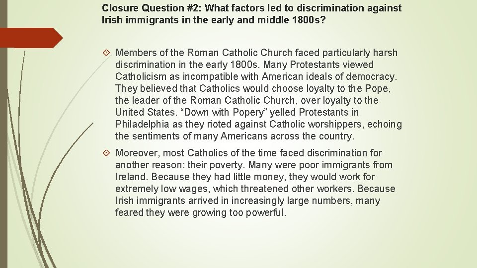 Closure Question #2: What factors led to discrimination against Irish immigrants in the early