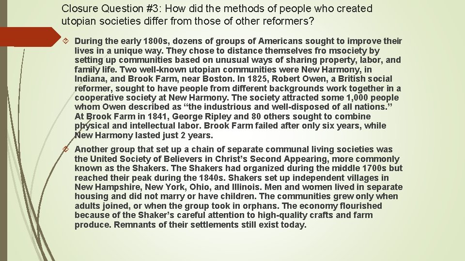 Closure Question #3: How did the methods of people who created utopian societies differ
