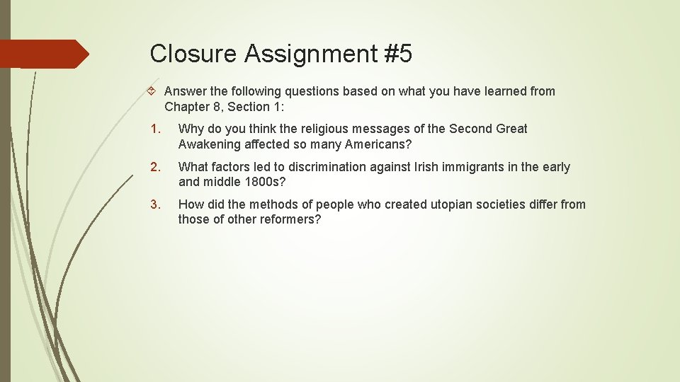 Closure Assignment #5 Answer the following questions based on what you have learned from