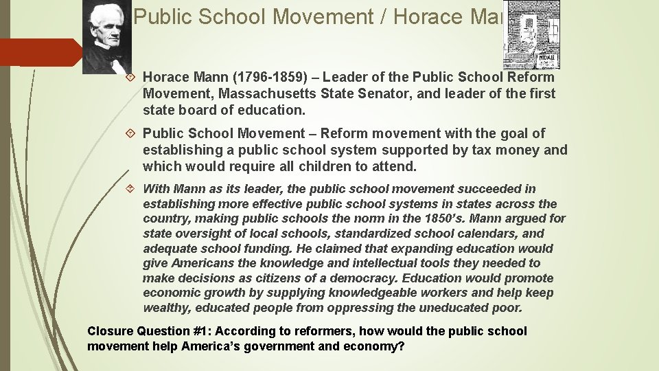 Public School Movement / Horace Mann (1796 -1859) – Leader of the Public School