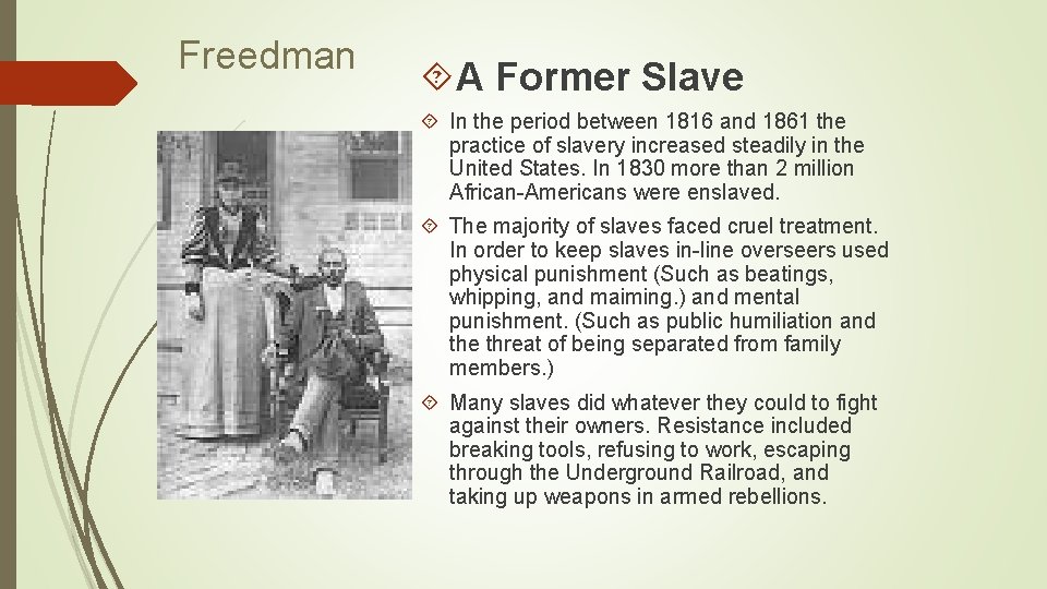 Freedman A Former Slave In the period between 1816 and 1861 the practice of