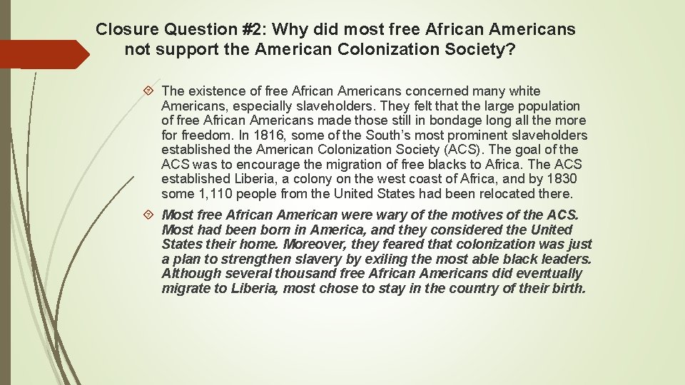 Closure Question #2: Why did most free African Americans not support the American Colonization