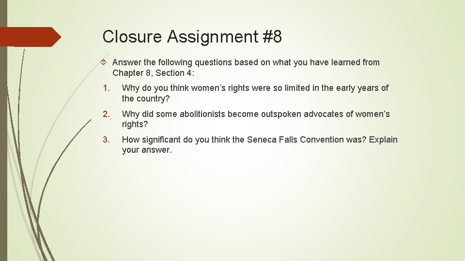 Closure Assignment #8 Answer the following questions based on what you have learned from