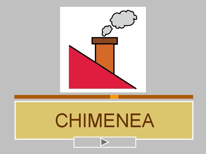 CHIMENEA 