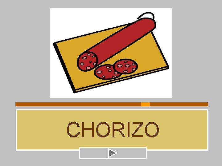 CHORIZO 