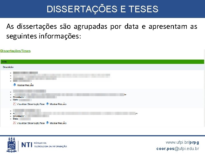 DISSERTAÇÕES E TESES As dissertações são agrupadas por data e apresentam as seguintes informações: