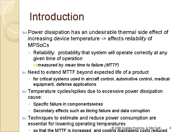 Introduction Power dissipation has an undesirable thermal side effect of increasing device temperature ->