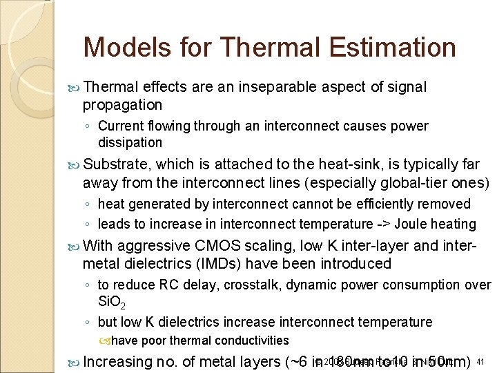 Models for Thermal Estimation Thermal effects are an inseparable aspect of signal propagation ◦