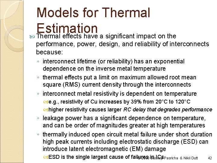 Models for Thermal Estimation Thermal effects have a significant impact on the performance, power,