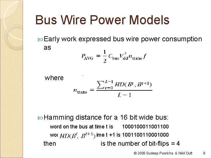 Bus Wire Power Models Early work expressed bus wire power consumption as where ntrans