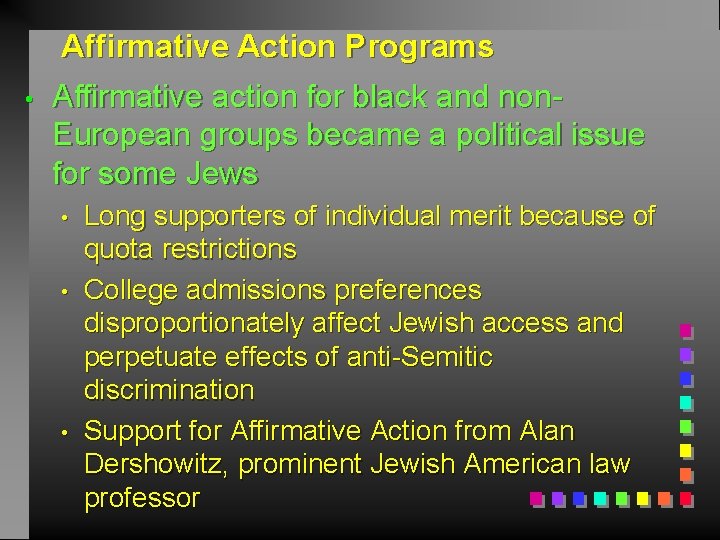 Affirmative Action Programs • Affirmative action for black and non. European groups became a