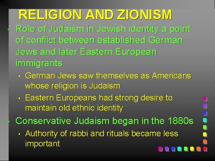 RELIGION AND ZIONISM • Role of Judaism in Jewish identity a point of conflict