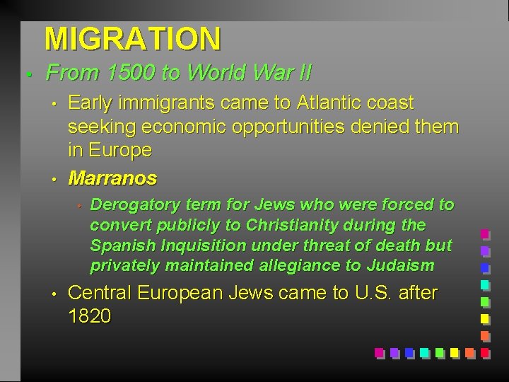 MIGRATION • From 1500 to World War II • • Early immigrants came to