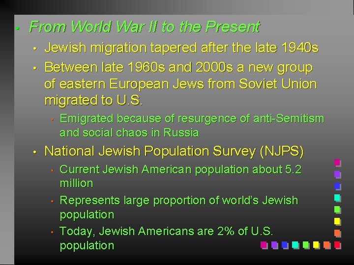  • From World War II to the Present • • Jewish migration tapered