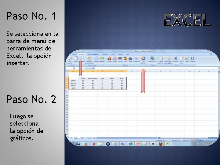 Paso No. 1 Se selecciona en la barra de menú de herramientas de Excel,