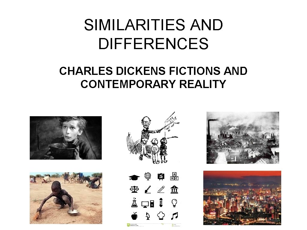 SIMILARITIES AND DIFFERENCES CHARLES DICKENS FICTIONS AND CONTEMPORARY REALITY 