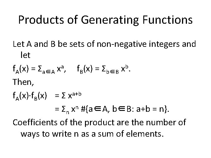 Products of Generating Functions Let A and B be sets of non-negative integers and