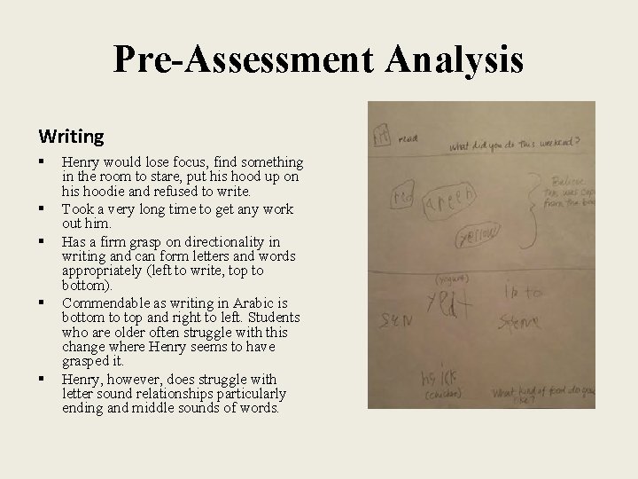 Pre-Assessment Analysis Writing § § § Henry would lose focus, find something in the