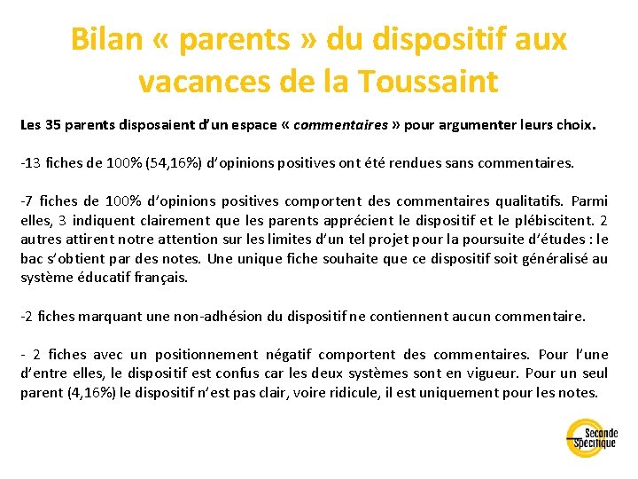 Bilan « parents » du dispositif aux vacances de la Toussaint Les 35 parents