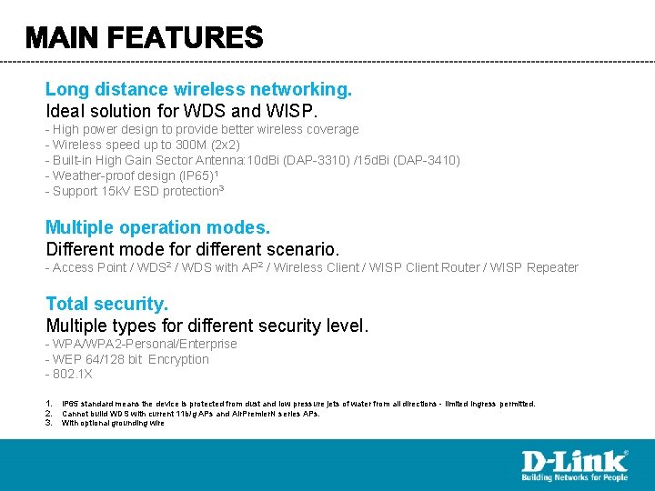 Long distance wireless networking. Ideal solution for WDS and WISP. - High power design