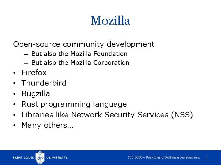 Mozilla Open-source community development – But also the Mozilla Foundation – But also the