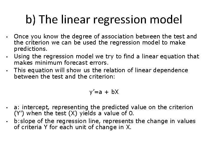 b) The linear regression model • • • Once you know the degree of