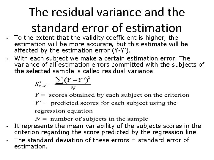 The residual variance and the standard error of estimation • • To the extent