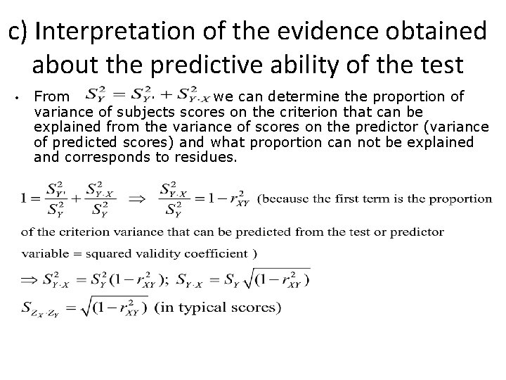 c) Interpretation of the evidence obtained about the predictive ability of the test •