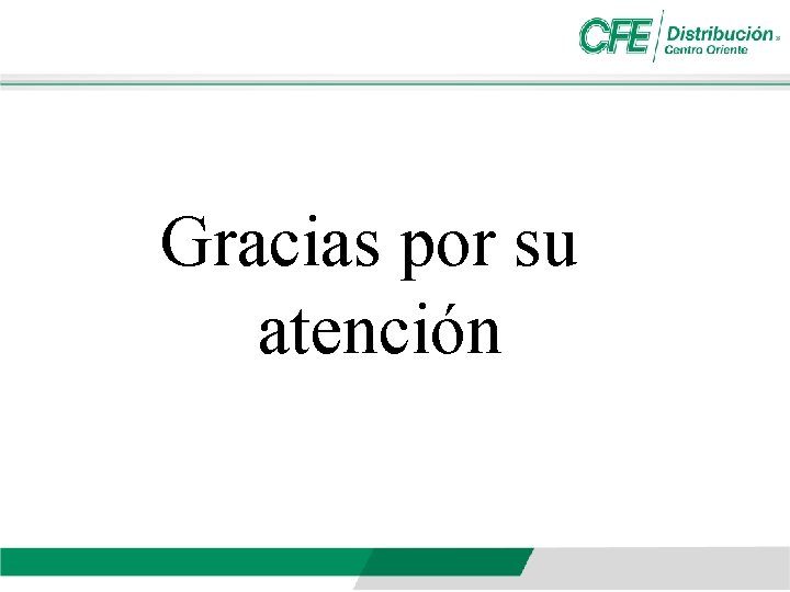 Gracias por su atención 