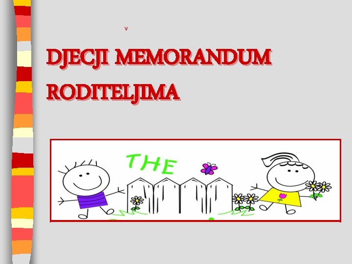 V DJECJI MEMORANDUM RODITELJIMA 