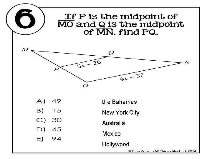 the Bahamas New York City Australia Mexico Hollywood 