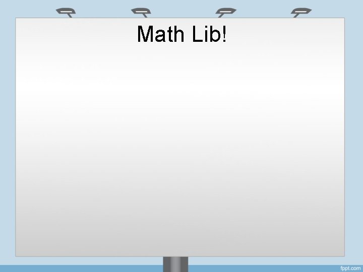 Math Lib! 