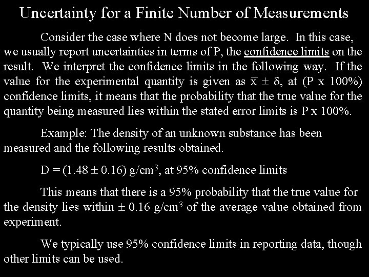 Uncertainty for a Finite Number of Measurements Consider the case where N does not