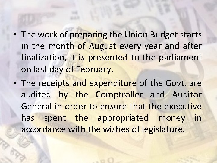  • The work of preparing the Union Budget starts in the month of