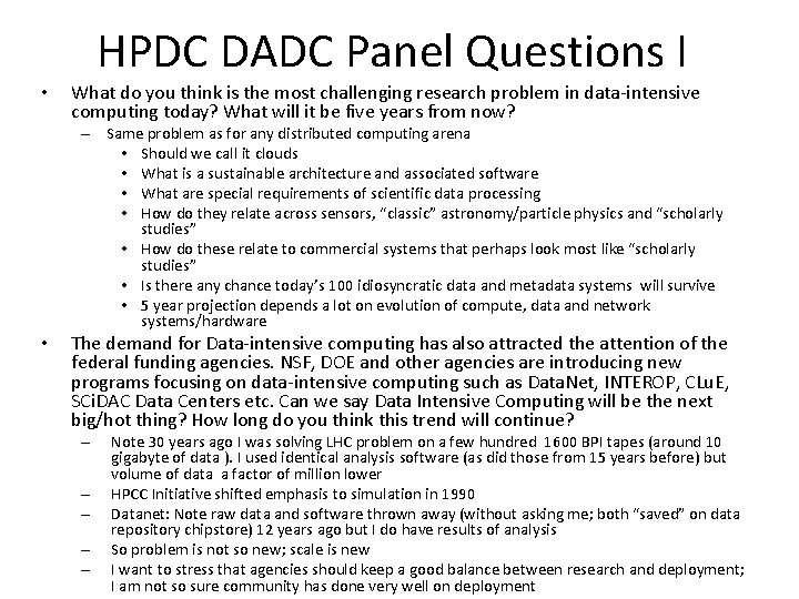 HPDC DADC Panel Questions I • What do you think is the most challenging HPDC DADC Panel Questions I • What do you think is the most challenging