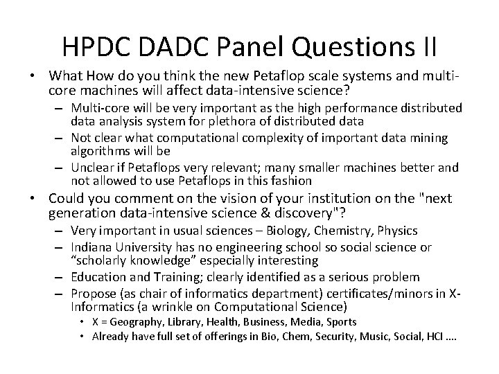 HPDC DADC Panel Questions II • What How do you think the new Petaflop HPDC DADC Panel Questions II • What How do you think the new Petaflop