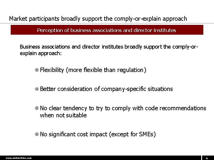 Market participants broadly support the comply-or-explain approach Perception of business associations and director institutes