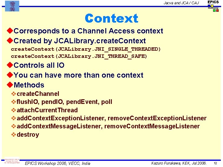 Jacva and JCA / CAJ Context u. Corresponds to a Channel Access context u.