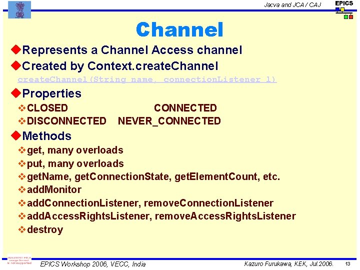 Jacva and JCA / CAJ Channel u. Represents a Channel Access channel u. Created