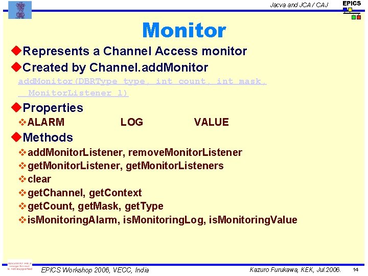 Jacva and JCA / CAJ Monitor u. Represents a Channel Access monitor u. Created