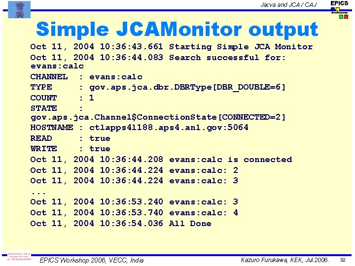 Jacva and JCA / CAJ Simple JCAMonitor output Oct 11, 2004 10: 36: 43.