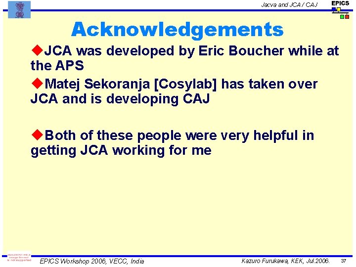 Jacva and JCA / CAJ Acknowledgements u. JCA was developed by Eric Boucher while